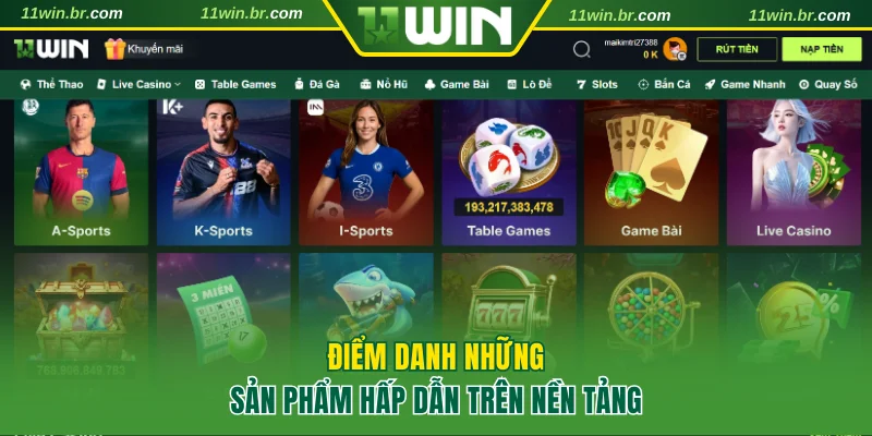 Giới Thiệu 11WIN - Sân Chơi Giải Trí Đạt Chuẩn Quốc Tế 2025 3 Điểm danh những sản phẩm hấp dẫn trên nền tảng