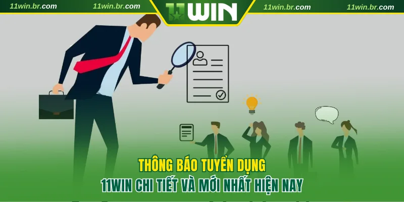 Tuyển dụng 11WIN